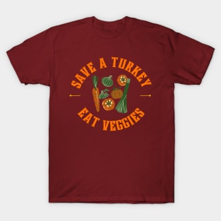 Save a turkey eat veggies T-Shirt